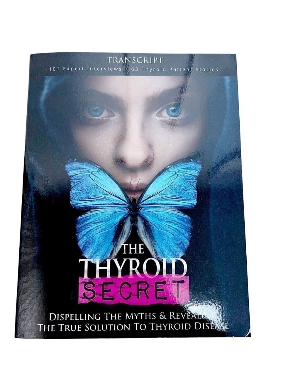 NEW Thyroid Secret: Dispelling Myths, Revealing True Solution to Thyroid Disease